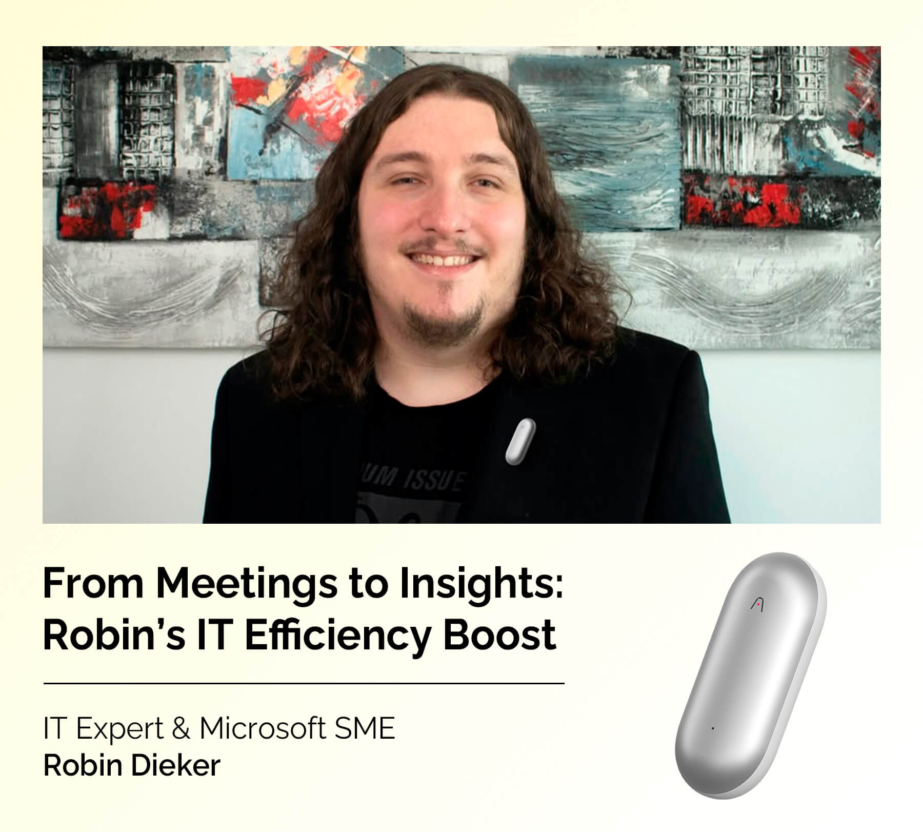 From Meetings to Insights: Robin’s Experience with PLAUD
