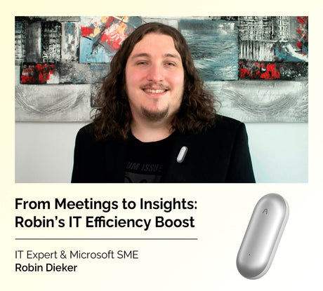 From Meetings to Insights: Robin’s Experience with Plaud