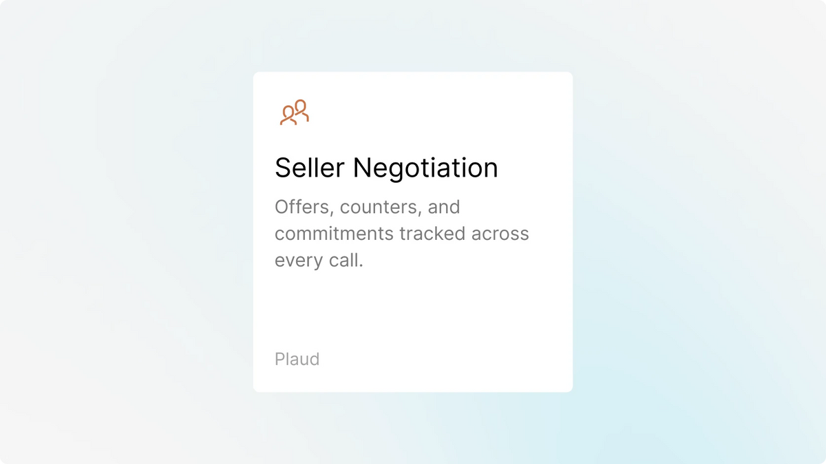 A Plaud App template for Seller Negotiation tracks offers, counters, and commitments across every call.
