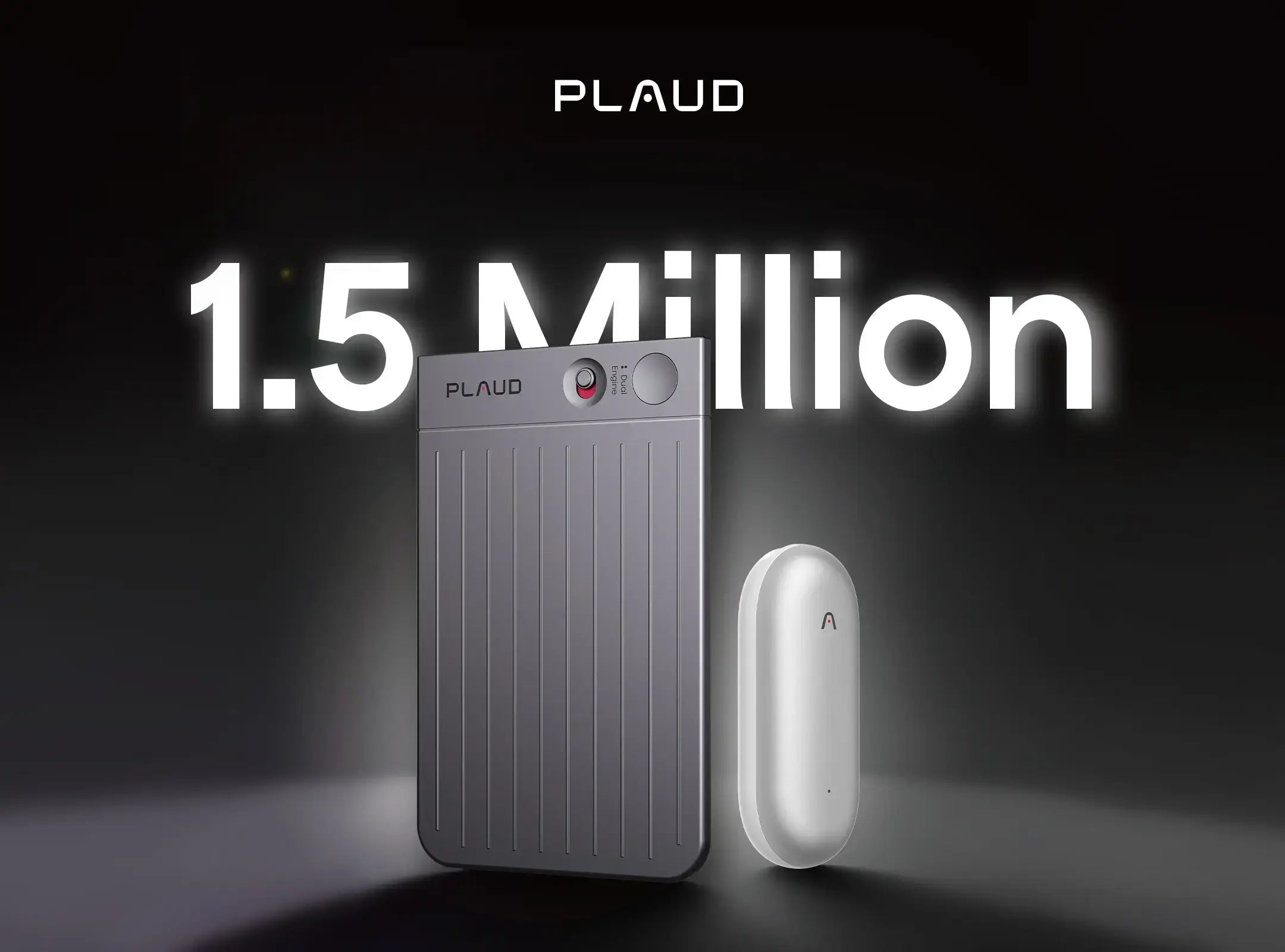The gray Plaud Note and white Plaud NotePin are displayed on a dark background with glowing 'PLAUD' and '1.5 Million' text, c